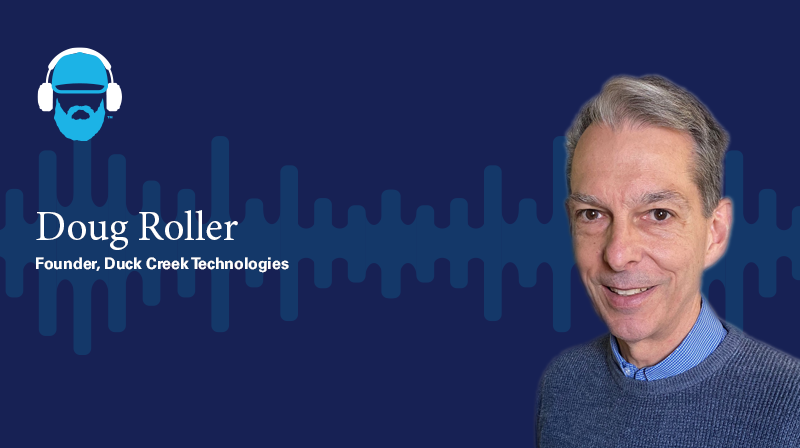 A photo of Doug Roller Founder, Duck Creek Technologies on a dark blue background with a soundwave design 